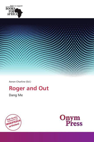 Roger and Out