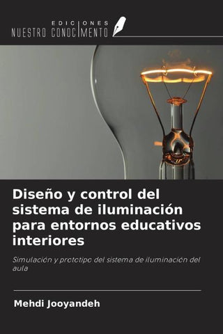 Diseño y control del sistema de iluminación para entornos educativos interiores