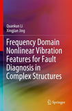 Frequency Domain Nonlinear Vibration Features for Fault Diagnosis in Complex Structures