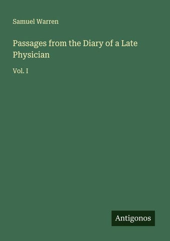 Passages from the Diary of a Late Physician