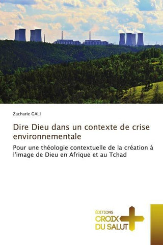 Dire Dieu dans un contexte de crise environnementale