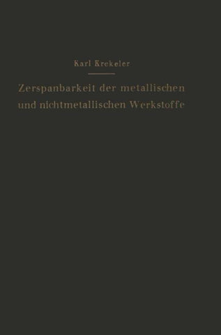 Die Zerspanbarkeit der metallischen und nichtmetallischen Werkstoffe