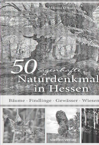 50 sagenhafte Naturdenkmale in Hessen