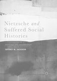 Nietzsche and Suffered Social Histories