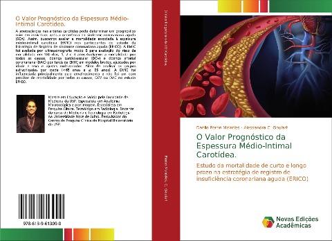 O Valor Prognóstico da Espessura Médio-Intimal Carotídea.