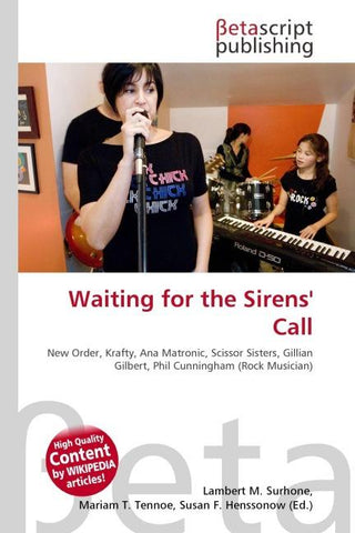 Waiting for the Sirens' Call