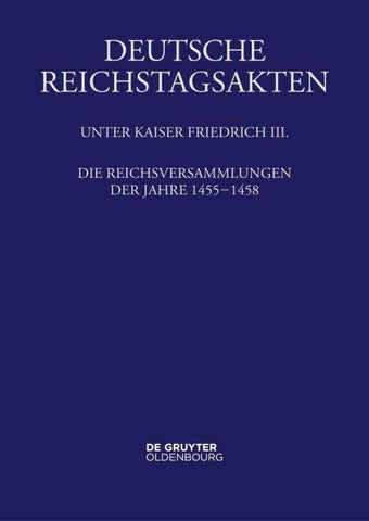Die Reichsversammlungen der Jahre 1455 bis 1458