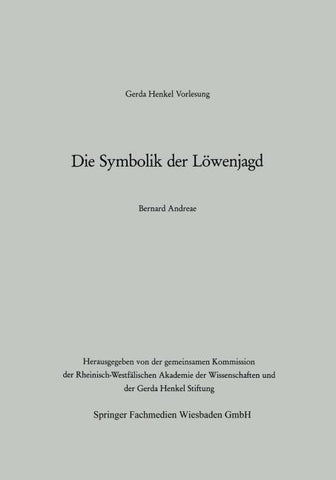 Die Symbolik der Löwenjagd