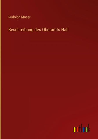 Beschreibung des Oberamts Hall