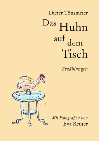 Das Huhn auf dem Tisch