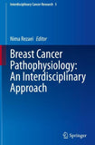 Breast Cancer Pathophysiology: An Interdisciplinary Approach