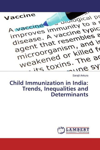Child Immunization in India: Trends, Inequalities and Determinants