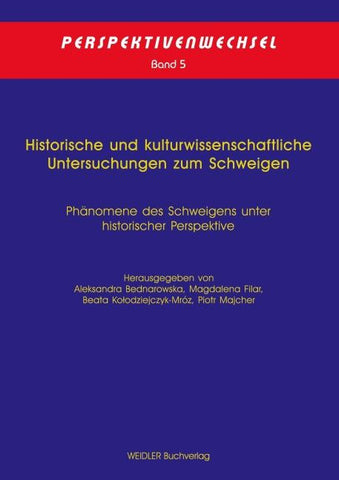 Historische und kulturwissenschaftliche Untersuchungen zum Schweigen