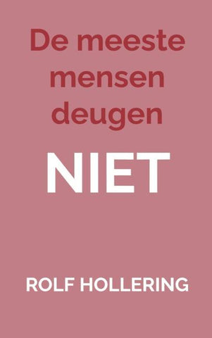 De meeste mensen deugen NIET