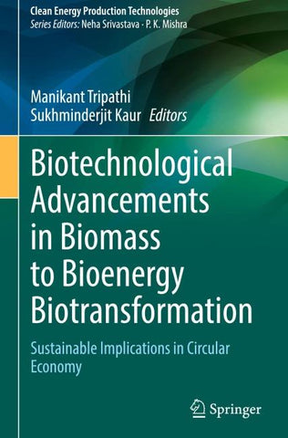 Biotechnological Advancements in Biomass to Bioenergy Biotransformation