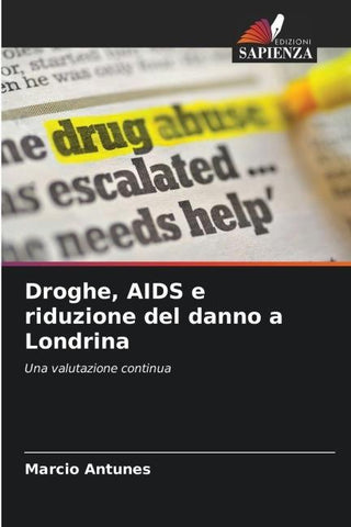 Droghe, AIDS e riduzione del danno a Londrina