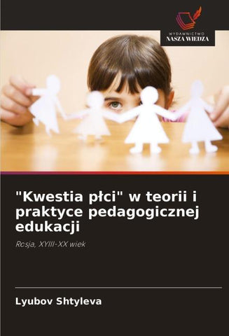 "Kwestia p¿ci" w teorii i praktyce pedagogicznej edukacji