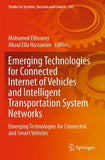 Emerging Technologies for Connected Internet of Vehicles and Intelligent Transportation System Networks