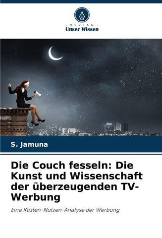 Die Couch fesseln: Die Kunst und Wissenschaft der überzeugenden TV-Werbung