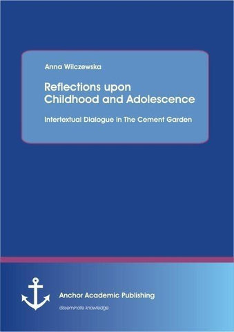 Reflections upon Childhood and Adolescence