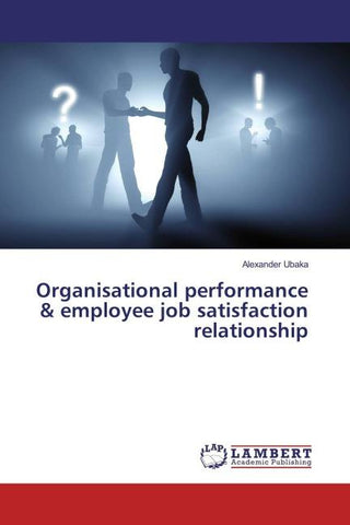Organisational performance & employee job satisfaction relationship