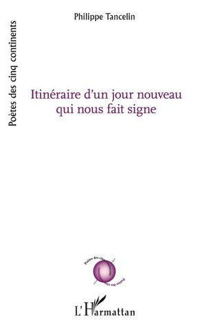 Itinéraire d'un jour nouveau qui nous fait signe