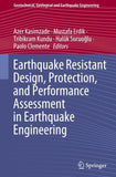 Earthquake Resistant Design, Protection, and Performance Assessment in Earthquake Engineering