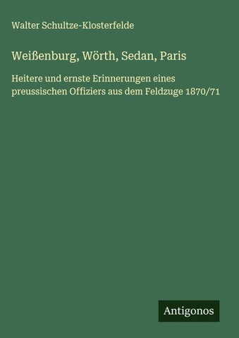 Weißenburg, Wörth, Sedan, Paris