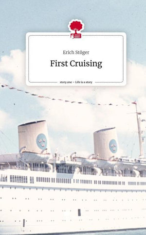First Cruising. Life is a Story - story.one