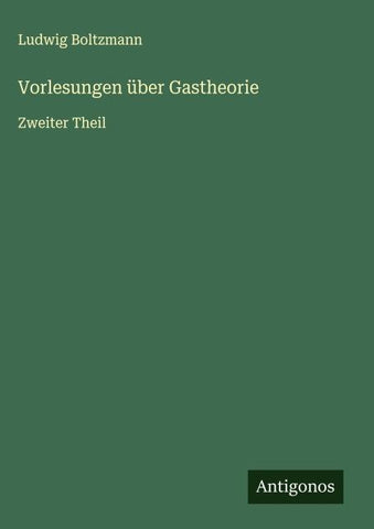 Vorlesungen über Gastheorie