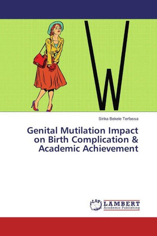 Genital Mutilation Impact on Birth Complication & Academic Achievement