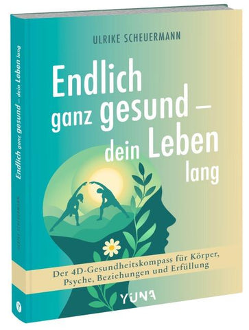 Endlich ganz gesund – dein Leben lang