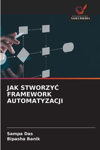 JAK STWORZY¿ FRAMEWORK AUTOMATYZACJI