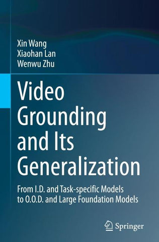 Video Grounding and Its Generalization