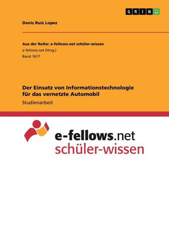 Der Einsatz von Informationstechnologie für das vernetzte Automobil