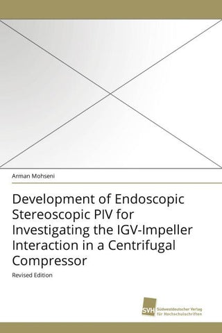 Development of Endoscopic Stereoscopic PIV for Investigating the IGV-Impeller Interaction in a Centrifugal Compressor