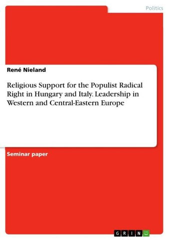 Religious Support for the Populist Radical Right in Hungary and Italy. Leadership in Western and Central-Eastern Europe