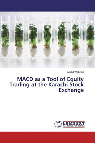 MACD as a Tool of Equity Trading at the Karachi Stock Exchange