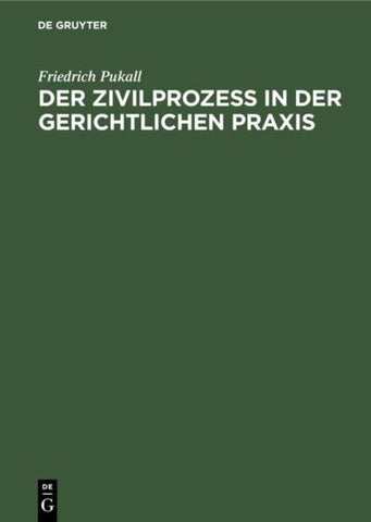 Der Zivilprozeß in der gerichtlichen Praxis