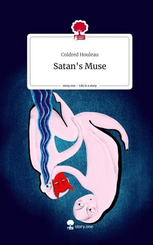 Satan's Muse. Life is a Story - story.one