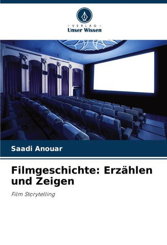 Filmgeschichte: Erzählen und Zeigen