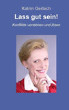 Lass gut sein!