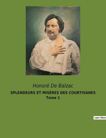 SPLENDEURS ET MISÈRES DES COURTISANES Tome 1