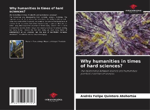 Why humanities in times of hard sciences?
