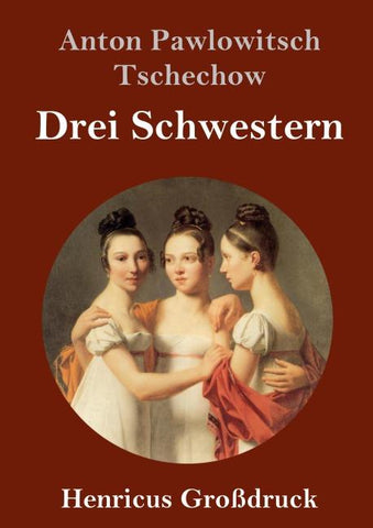 Drei Schwestern (Großdruck)