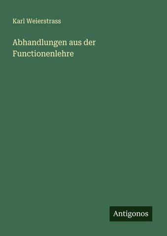 Abhandlungen aus der Functionenlehre