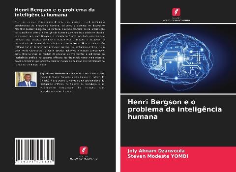 Henri Bergson e o problema da inteligência humana