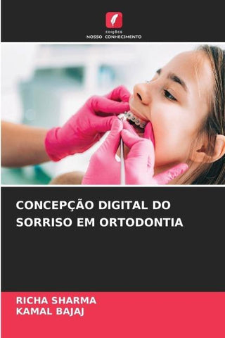 CONCEPÇÃO DIGITAL DO SORRISO EM ORTODONTIA