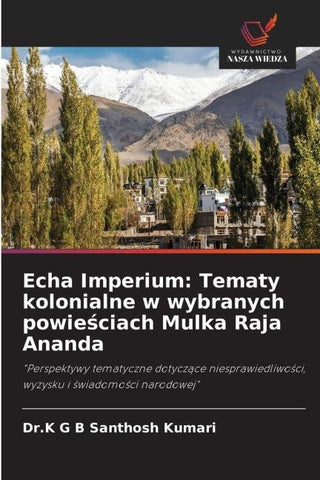 Echa Imperium: Tematy kolonialne w wybranych powie¿ciach Mulka Raja Ananda