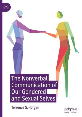The Nonverbal Communication of Our Gendered and Sexual Selves